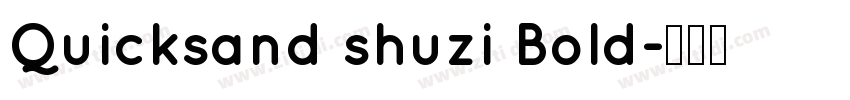 Quicksand shuzi Bold字体转换 Quicksand shuzi Bold字体转换